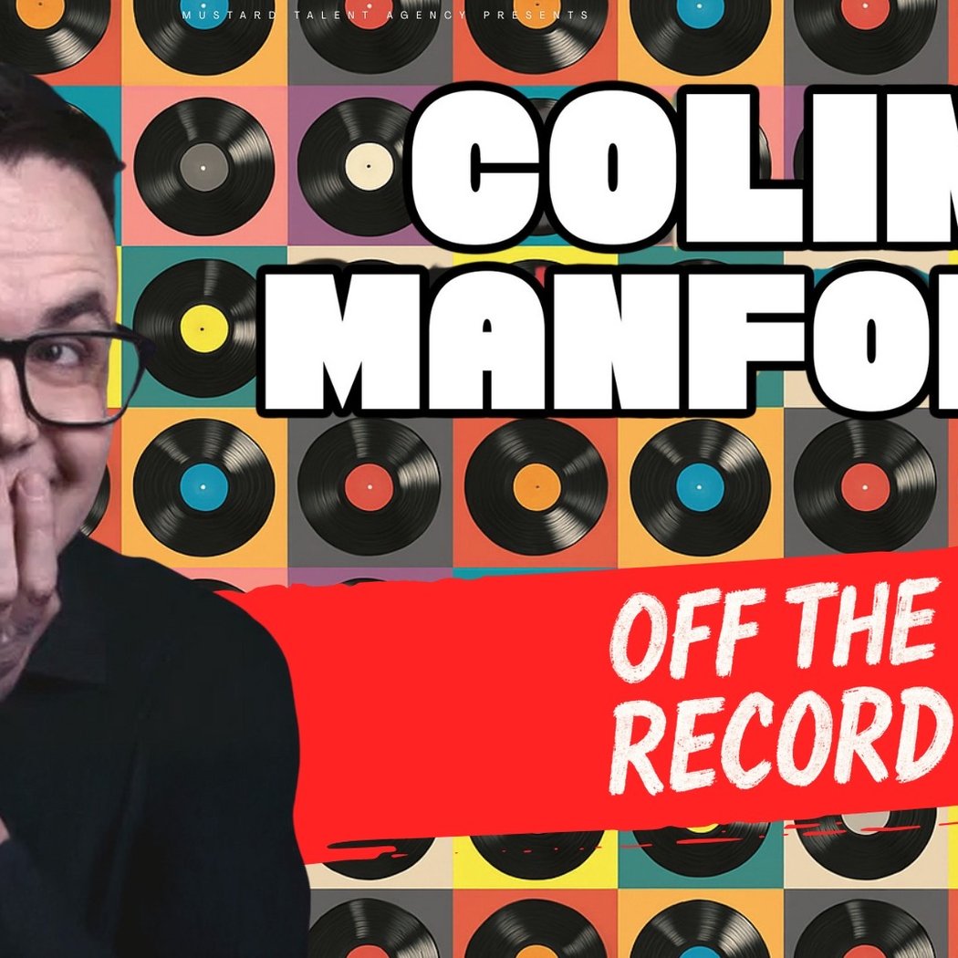 Colin Manford – off The Record – Comedy 1