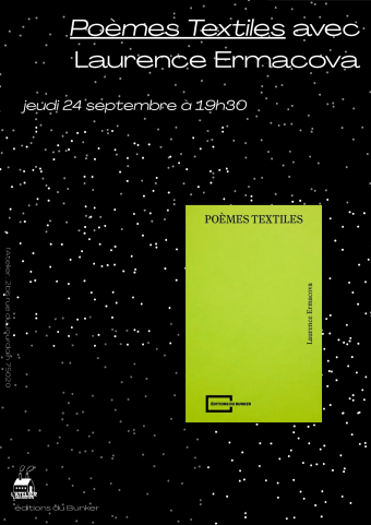 Rencontre avec Laurence Ermacova pour Poèmes textiles [éd. du Bunker]