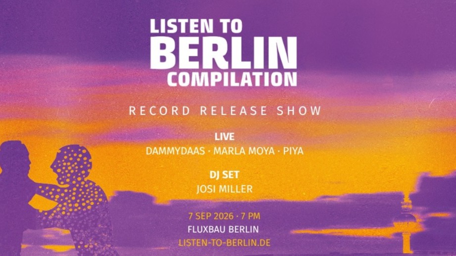 Listen to Berlin: Compilation – Record Release Show 1