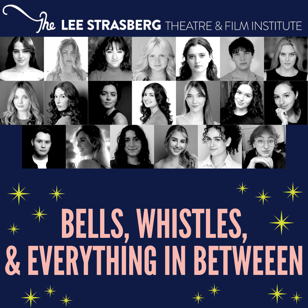 Bells, Whistles, and Everything In Between! A 2025 Strasberg Cabaret 1
