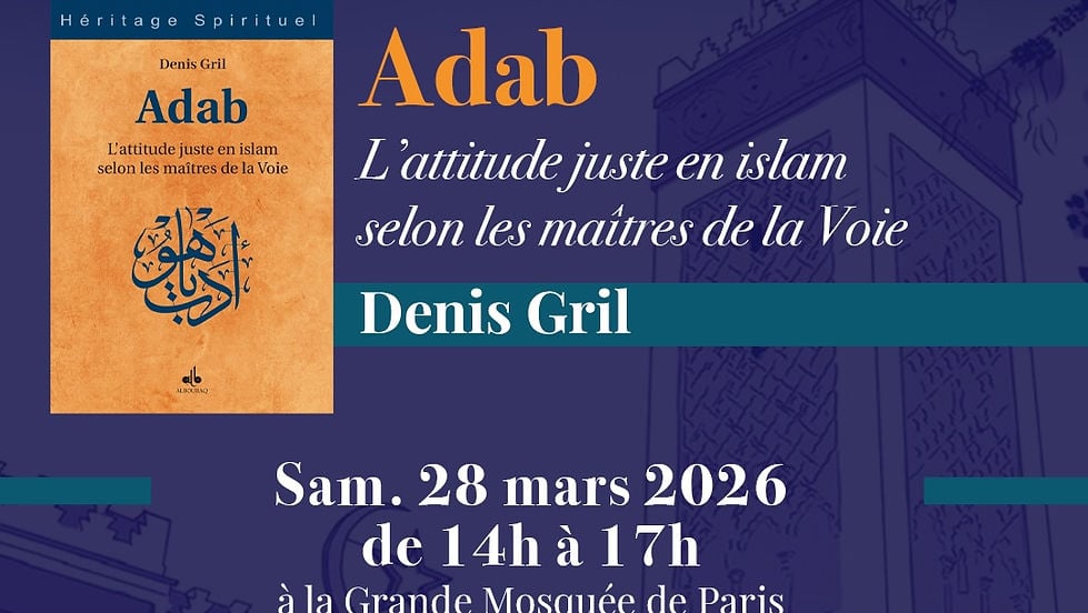 Adab. L’attitude juste en islam selon les maîtres de la Voie 1