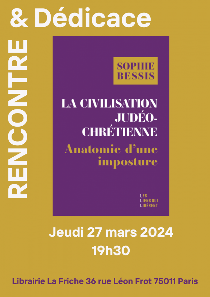 Rencontre : Sophie Bessis - La Civilisation judéo-chrétienne, anatomie d’une imposture 1