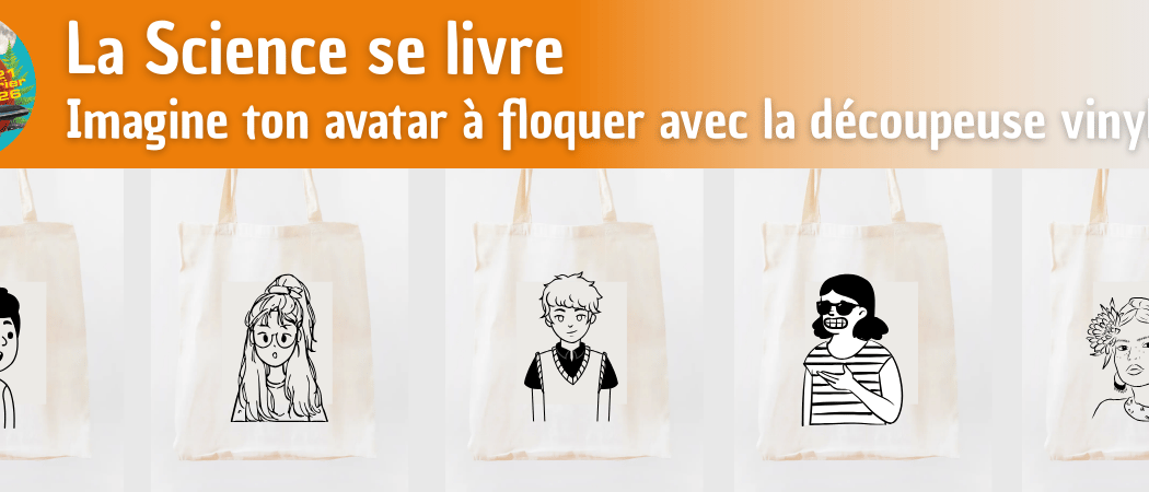 Science se livre - Imagine ton avatar à floquer sur un sac ou un t-shirt 1
