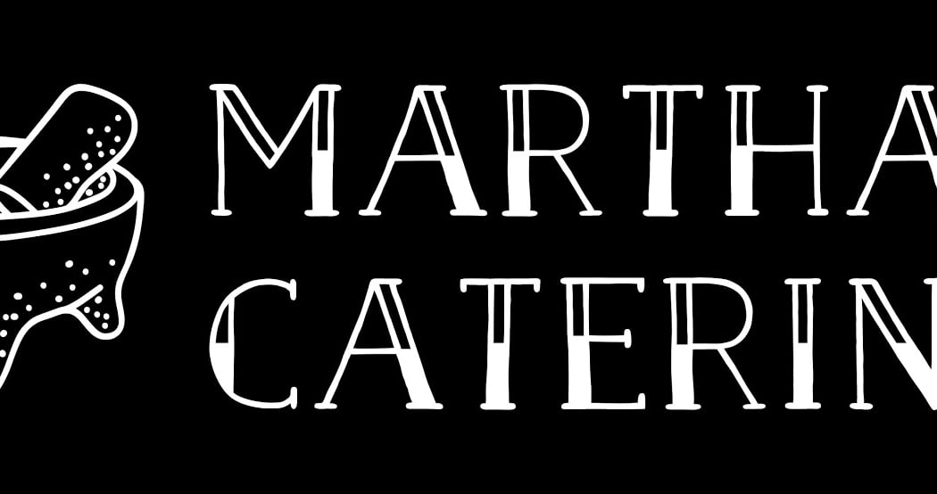 MARTHA’S CATERING 2
