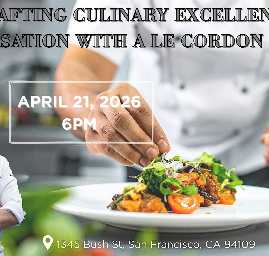 Crafting Culinary Excellence: A Conversation with a Le Cordon Bleu Chef 1