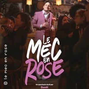 Ben H. - Le Mec en Rose (Tournée) 1