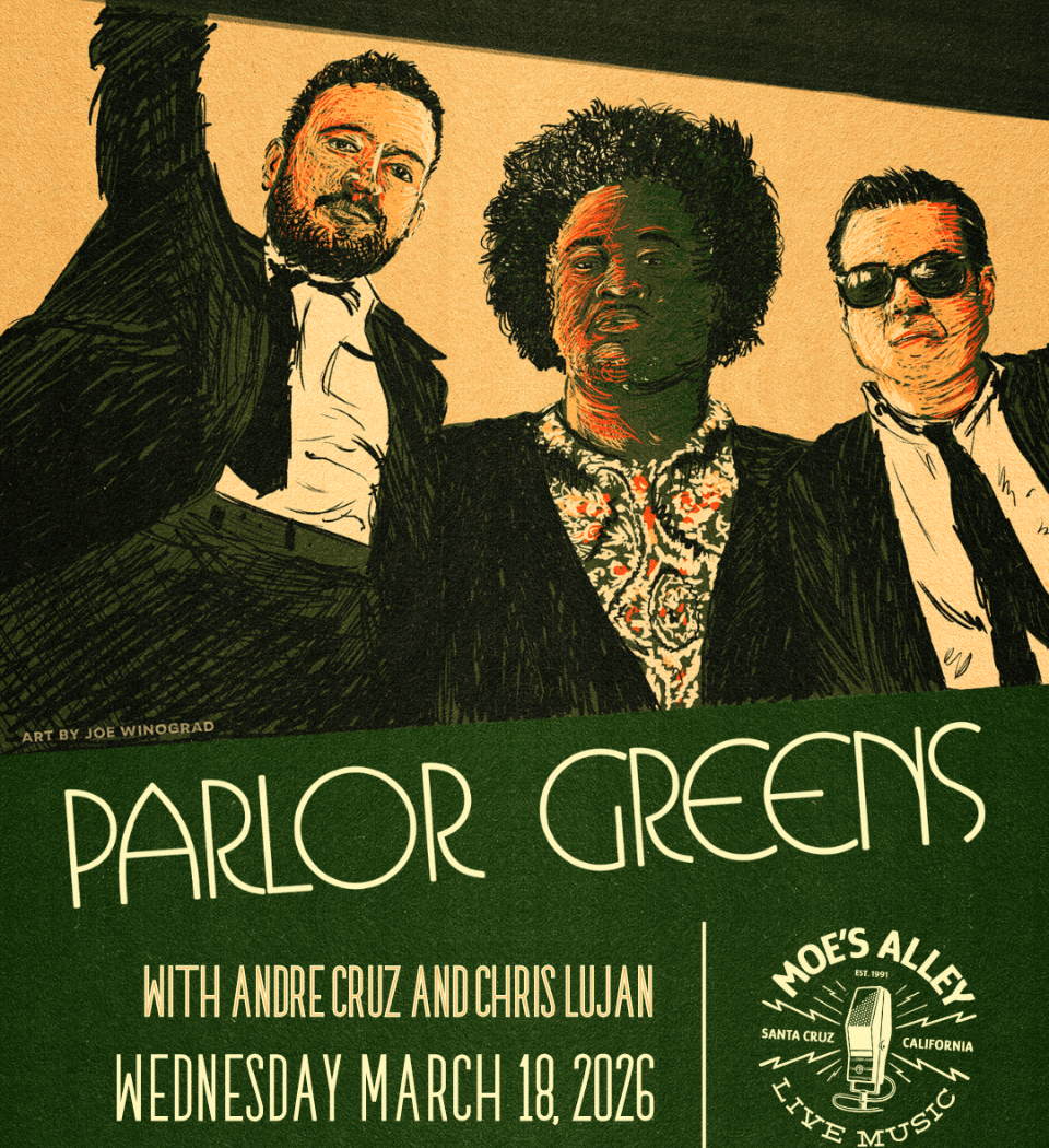 Parlor Greens w/ Andre Cruz & Chris Lujan 1