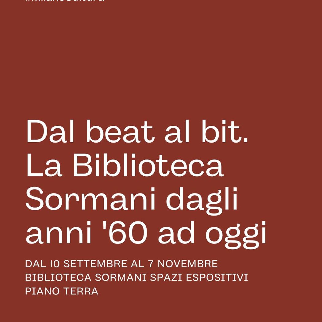 Dal beat al bit. La Biblioteca Sormani dagli anni '60 ad oggi