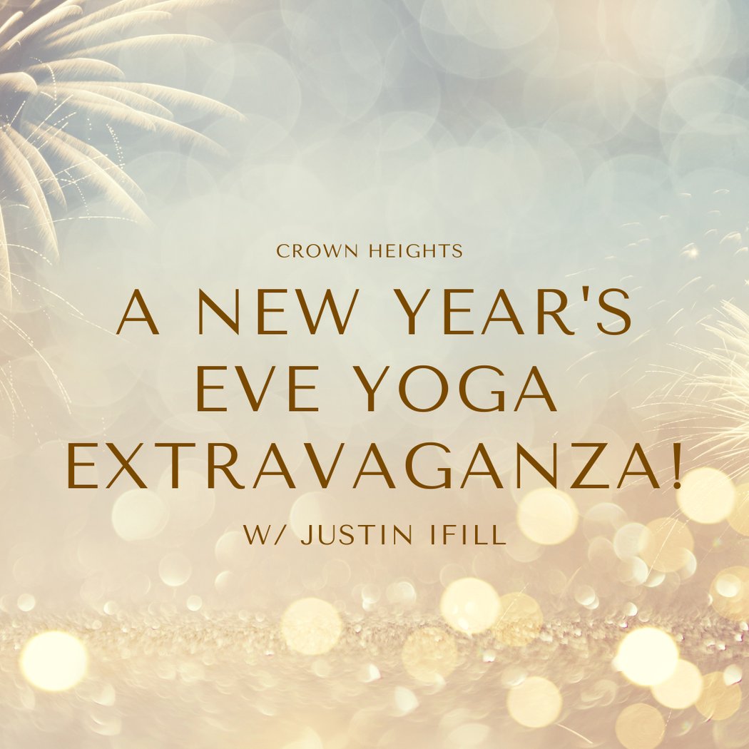 A New Year's Eve Yoga Extravaganza with Justin Ifil 1