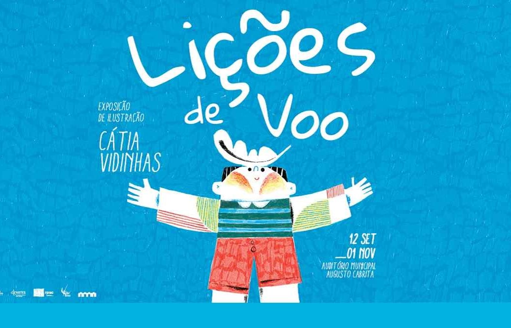 Lições de Voo – Exposição de ilustração de Cátia Vidinhas