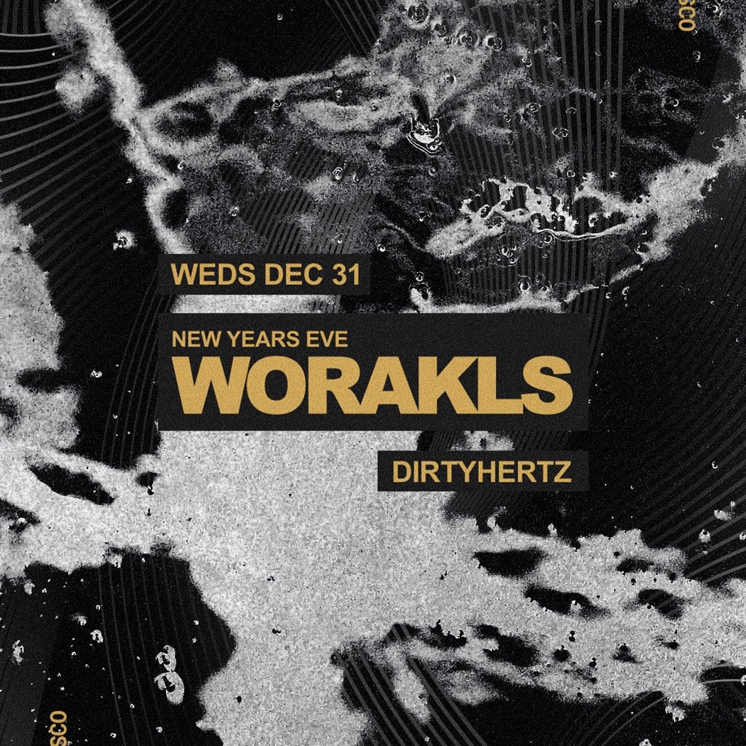 NYE w/ WORAKLS 1