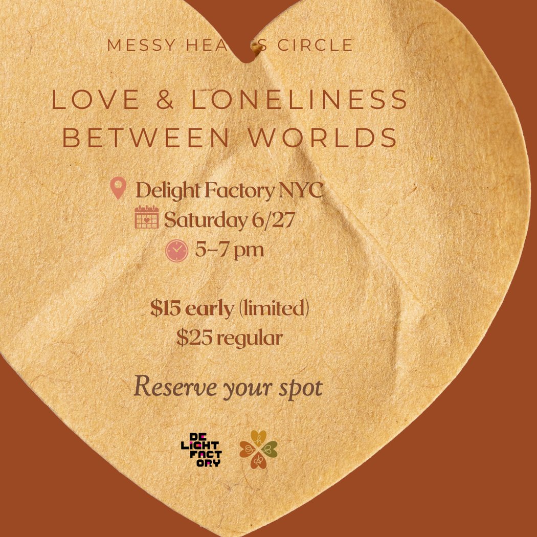 Love & Loneliness Between Worlds Messy Hearts Circle