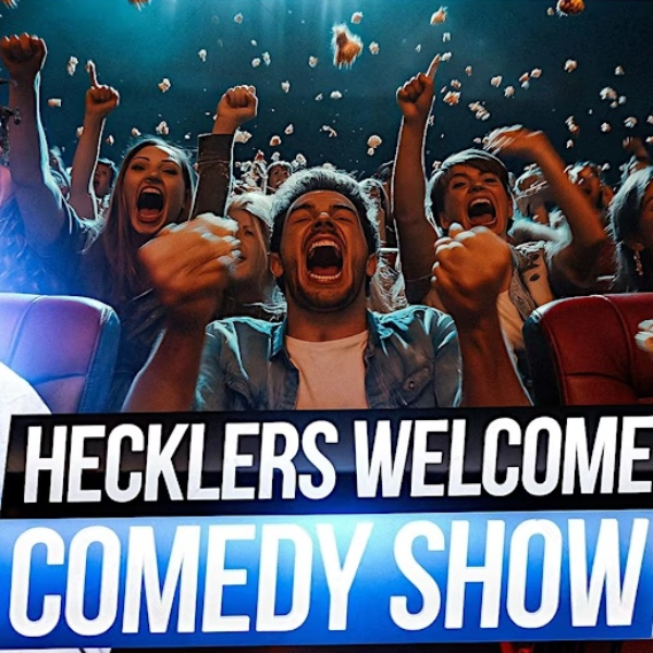 Hecklers Welcome: Stand-Up Comedy Show