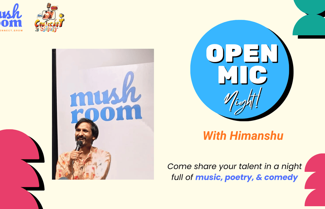 Open Mic at Mushroom Studio 1