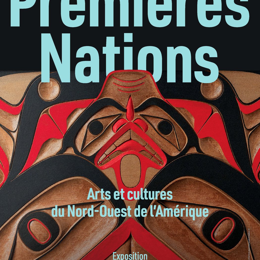 Premières Nations - Arts et cultures du Nord-Ouest de l'Amérique 1
