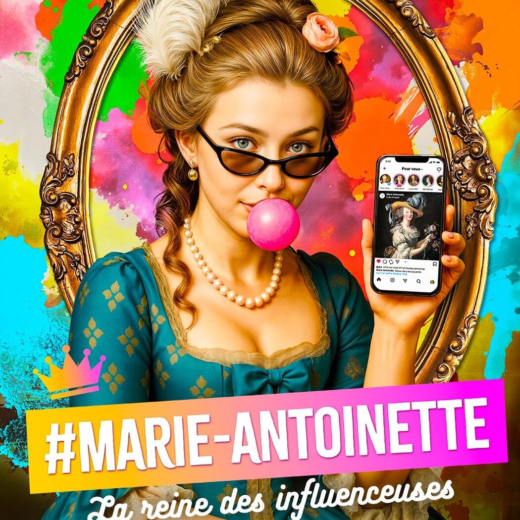 Marie-Antoinette – La Reine des influenceuses 1