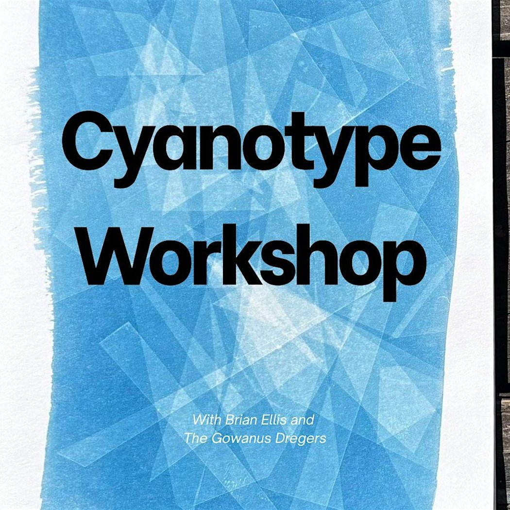 Cyanotype workshop with Brian Ellis and the Gowanus Dredgers