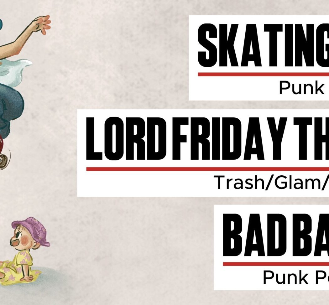 SKATING POLLY – BAD BAD BIRD – LORD FRIDAY THE 13TH