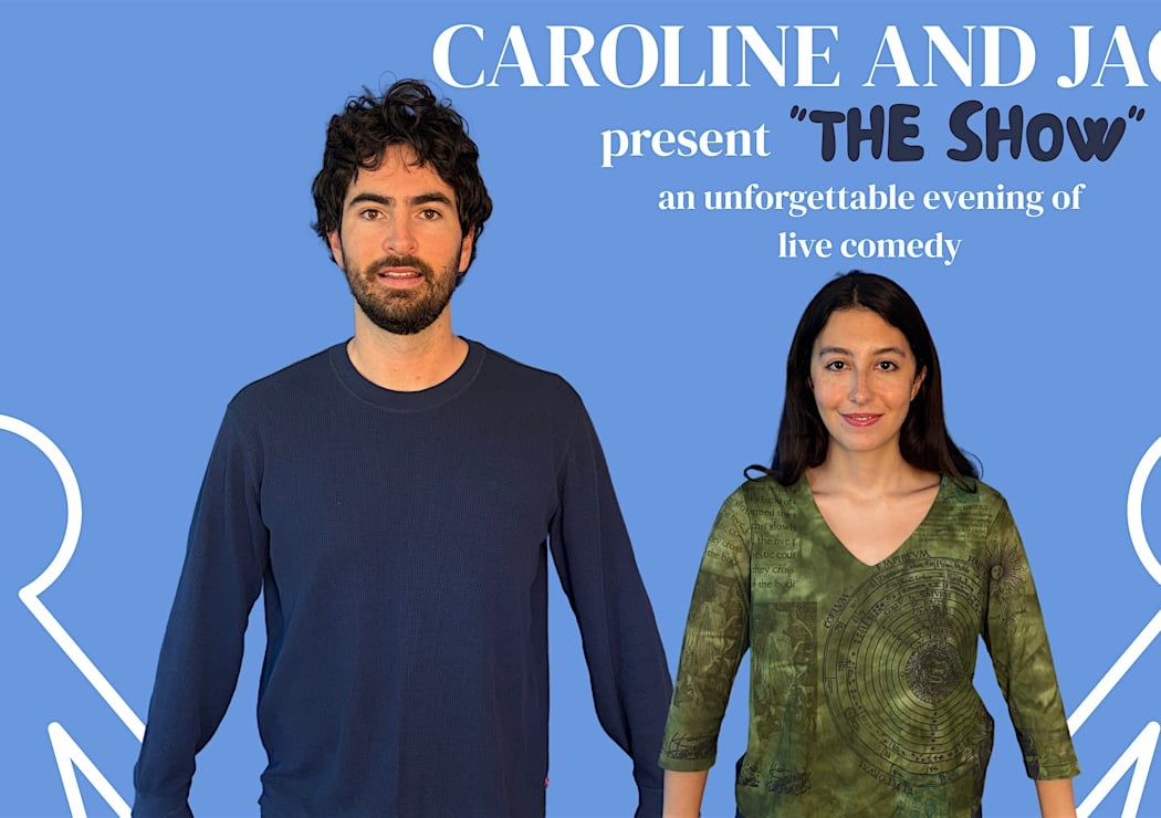 Caroline and Jack present "The Show" 1