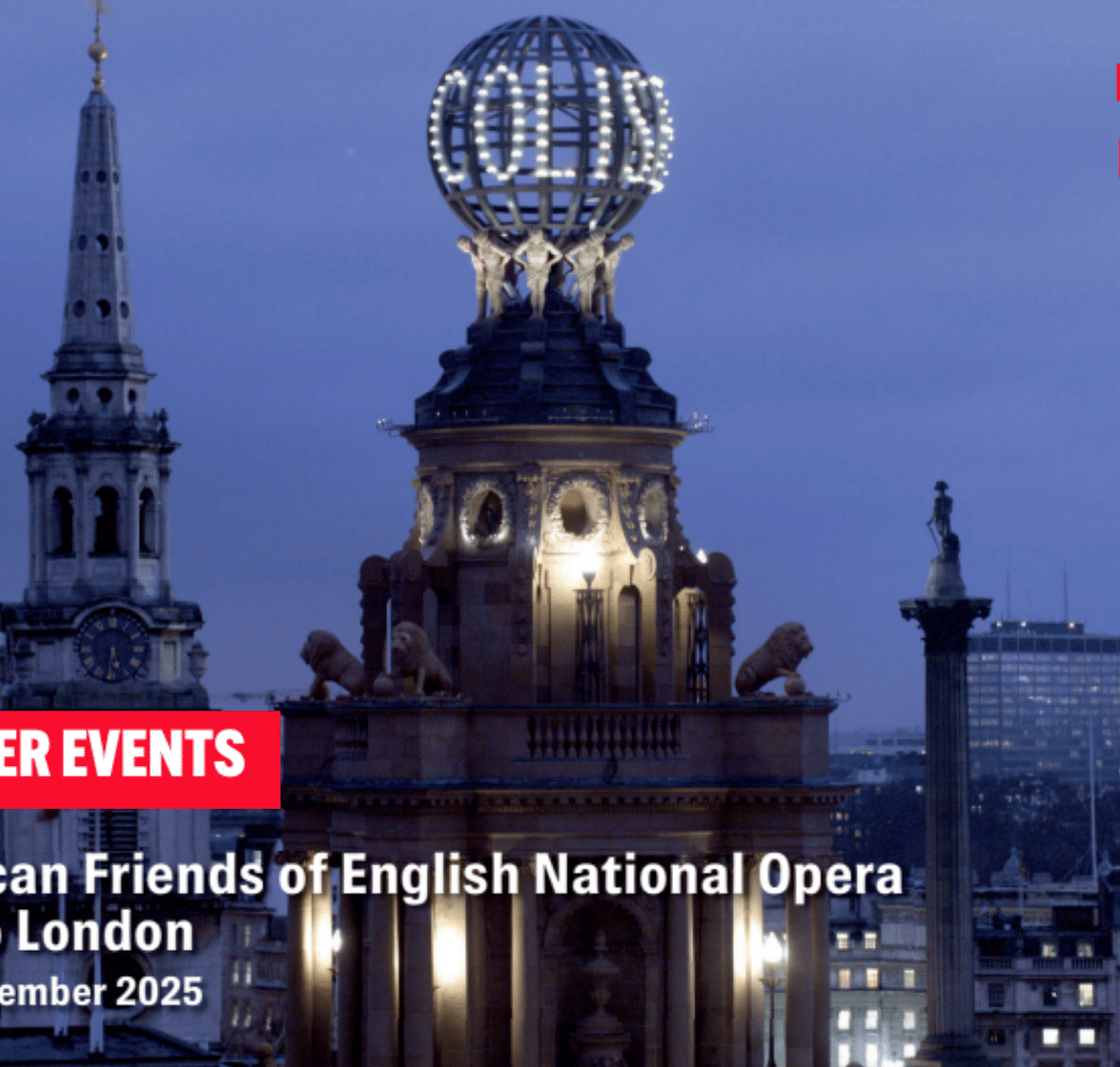 American Friends of English National Opera Tour to London 1