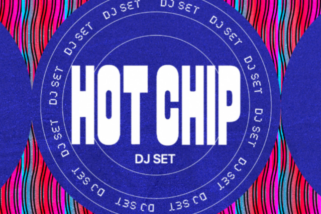 Hot Chip DJ Set 1