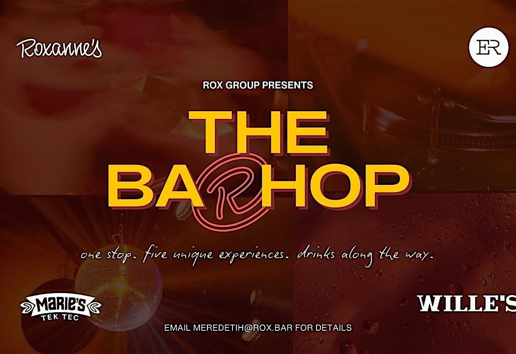 The Bar Hop: Roxanne’s Experience 1