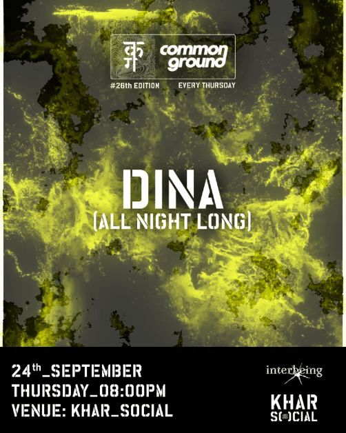 Common Ground | DINA | All Night Long | 24th Sep