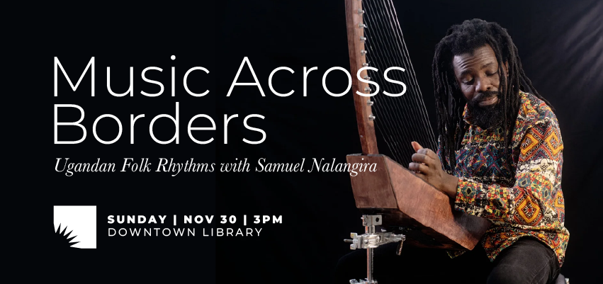 Music Across Borders: Ugandan Folk Rhythms with Samuel Nalangira 1