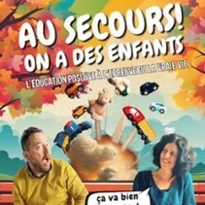 Au Secours, On a des Enfants ! 1