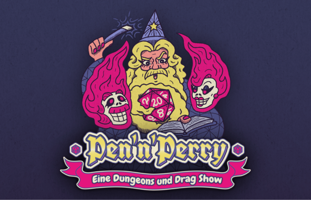 Pen'n'Perry - Eine Dungeons und Drag Show 1