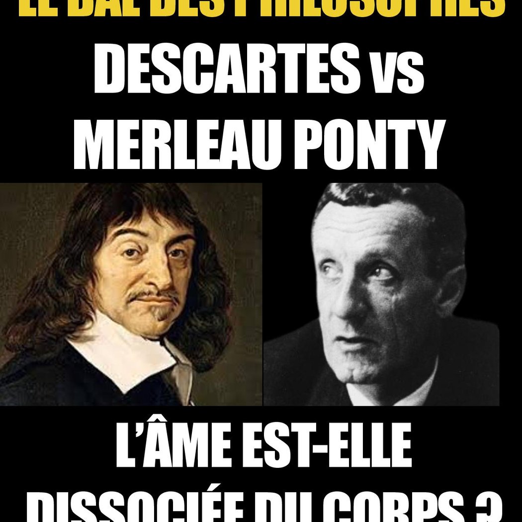 Le Bal Des Philosophes – Descartes vs Merleau Ponty 1