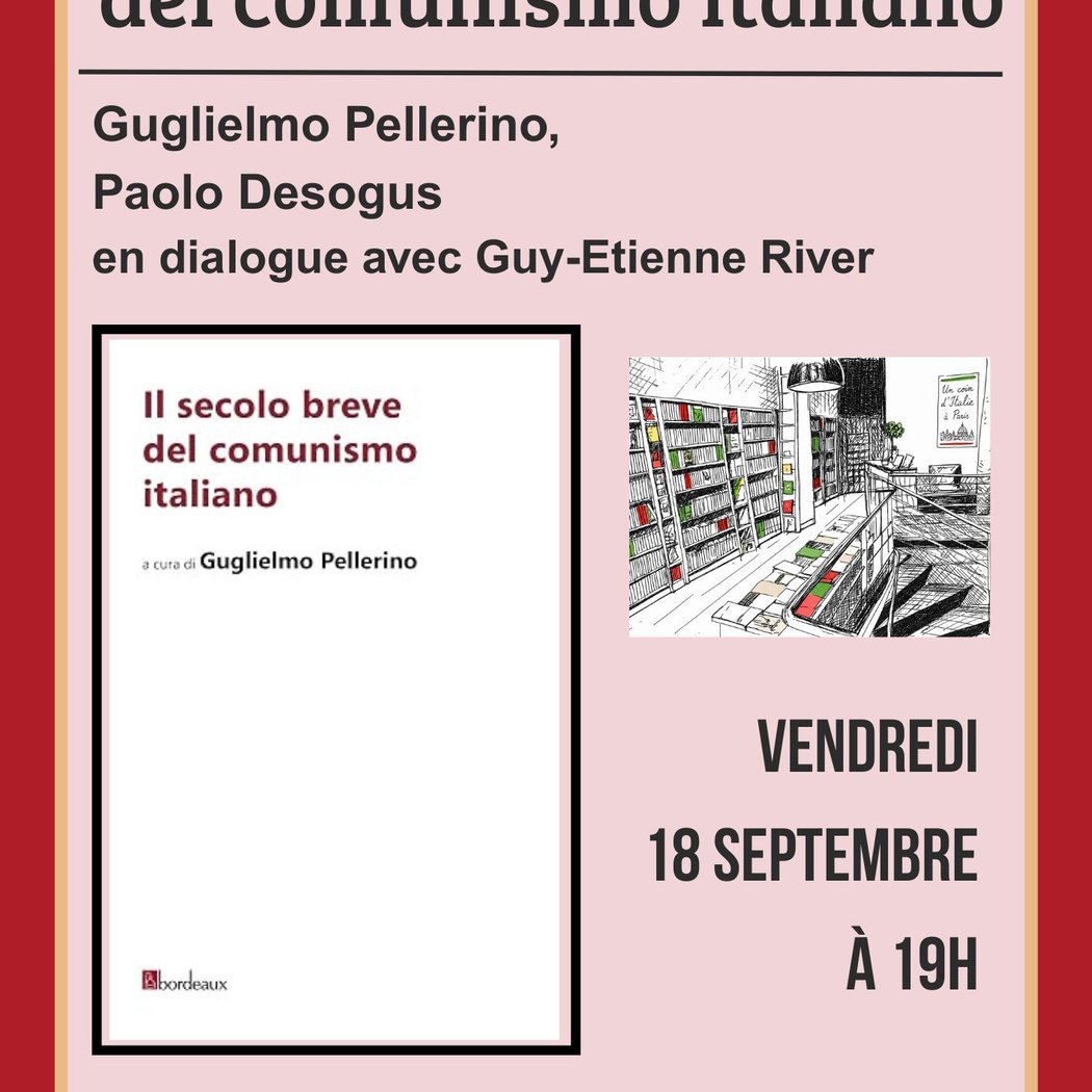 Guglielmo Pellerino et Andrea Desogus - Il secolo breve del comunismo italiano