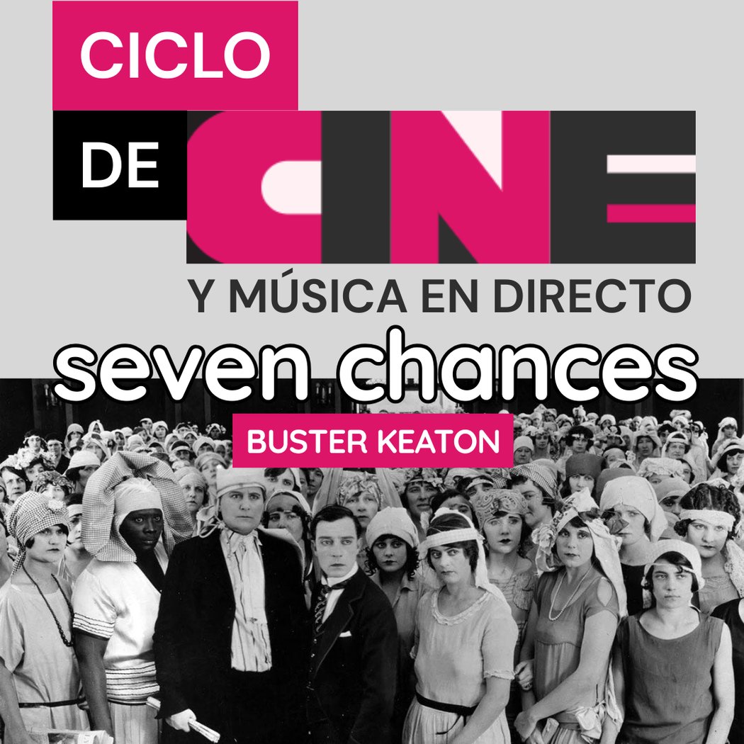 CINESINES: SEVEN CHANCES . CICLO DE CINE Y MÚSICA