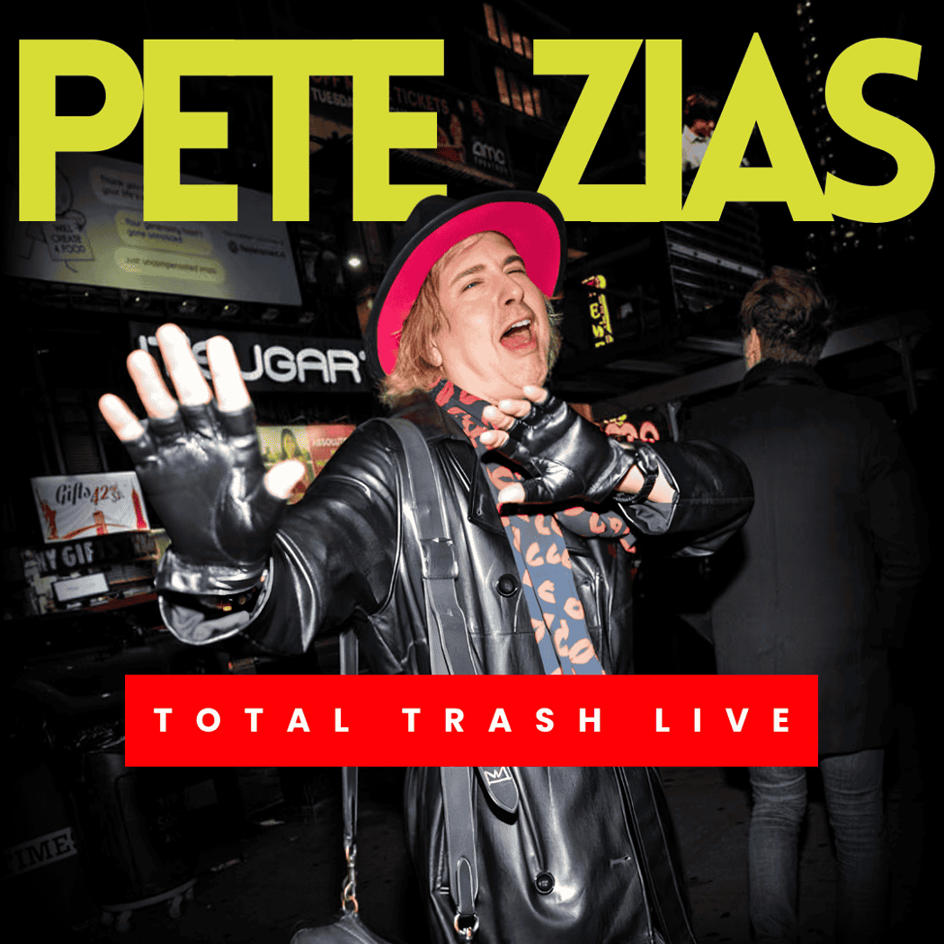 Pete Zias: TOTAL TRASH LIVE! 1