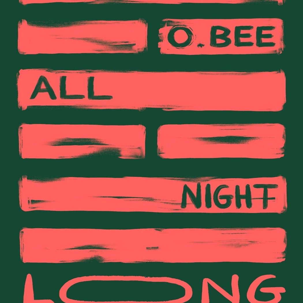 O.BEE All Night Long 1