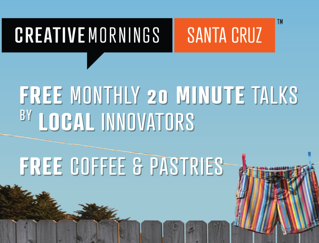 CreativeMornings Santa Cruz 1
