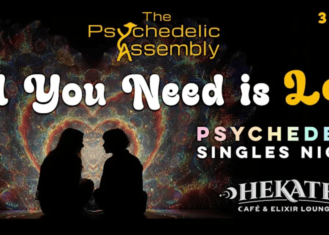 All You Need is Love: Psychedelic Singles Night 1