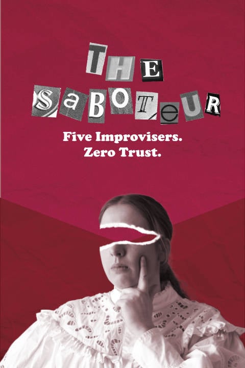 The Saboteur: Five Improvisers. Zero Trust. 1