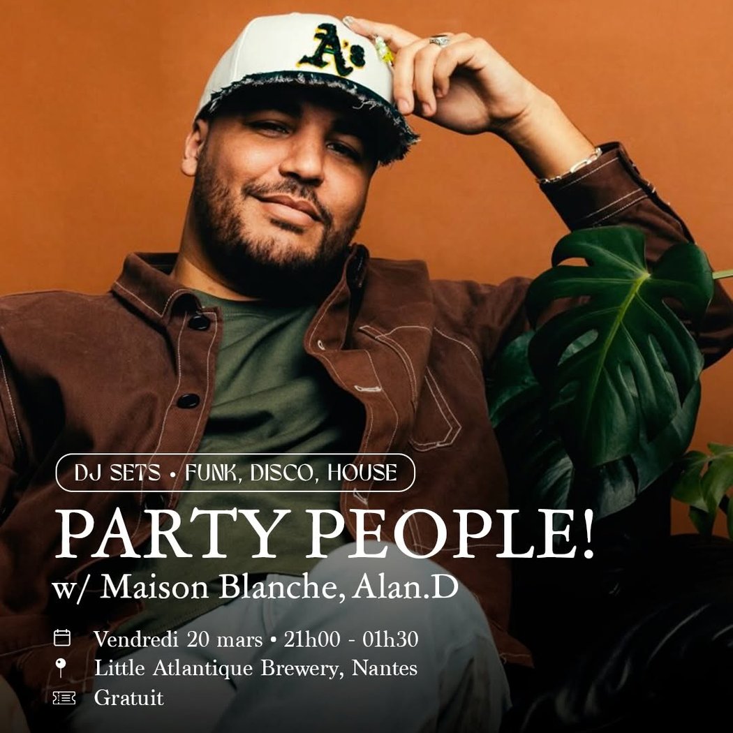 PARTY PEOPLE! w/ Maison Blanche, Alan.D 1