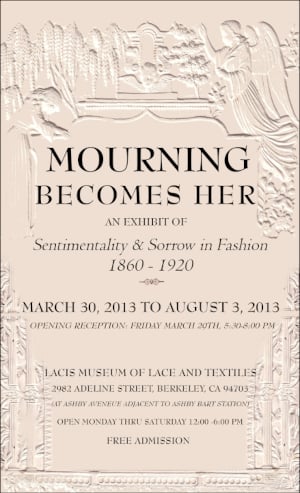 Mourning Becomes Her: Sorrow & Sentimentality in Fashion, 1860-1920 1