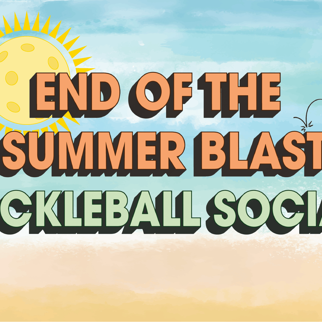END OF SUMMER PICKLEBALL SOCIAL 1