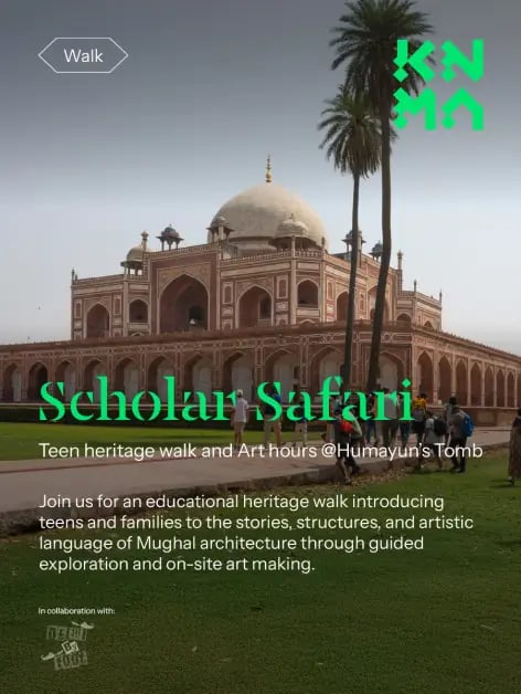 SCHOLAR SAFARI – Teen Heritage Walk to Humayun’s Tomb 1