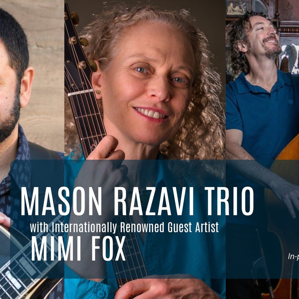 Mason Razavi Trio + Special Guest Mimi Fox 1