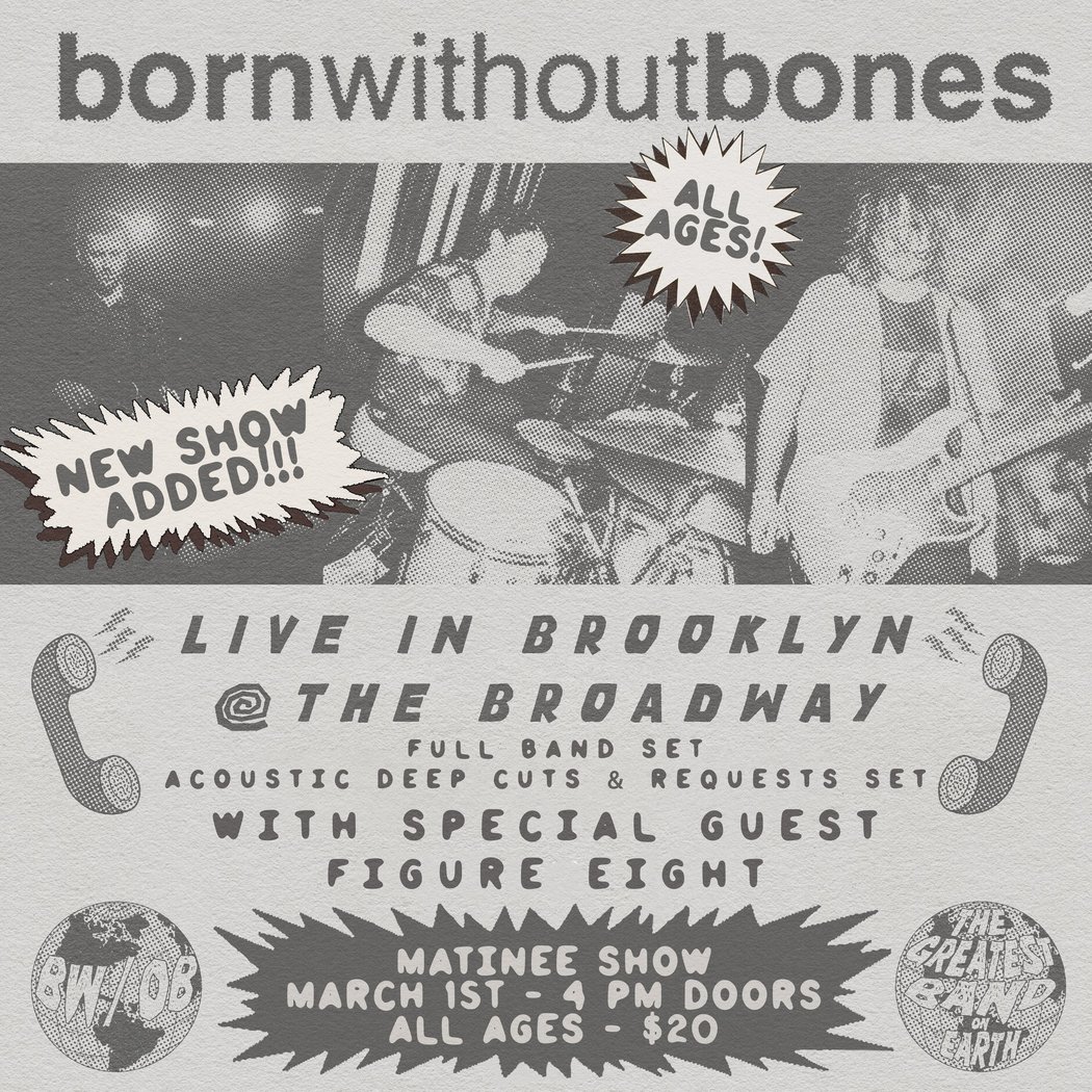 Born Without Bones headline a matinee 1