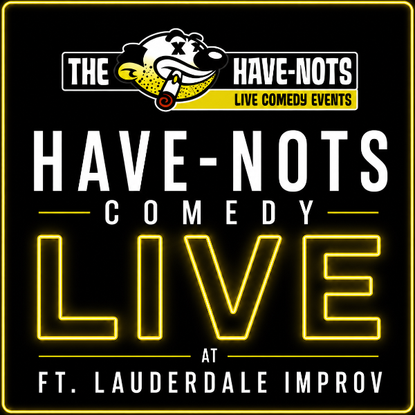 Have-Nots Comedy Live 1