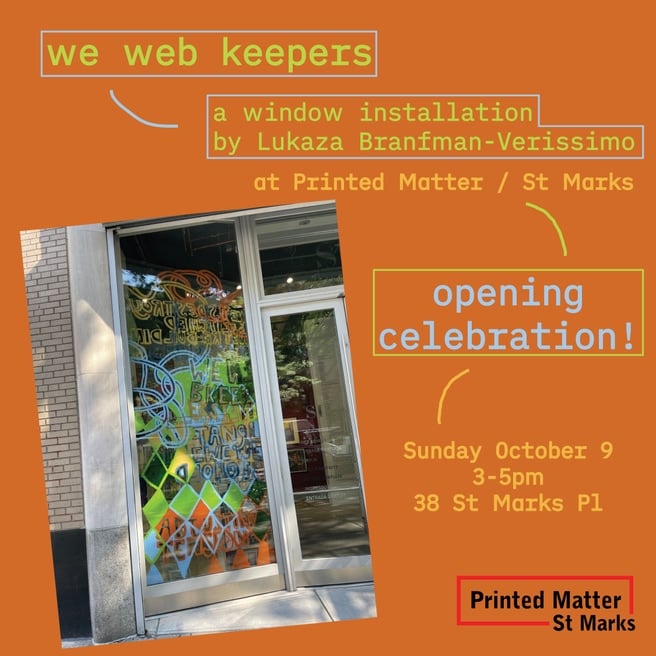 Opening celebration for we web keepers: a window installation by Lukaza Branfman-Verissimo 1