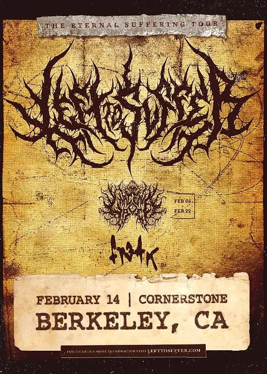 Cornerstone Presents: LEFT TO SUFFER with LARCENIA ROE, and FR3AK 1
