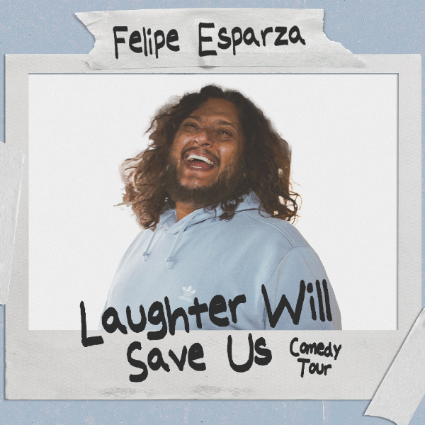 Felipe Esparza "Laughter Will Save Us" Comedy Tour 1