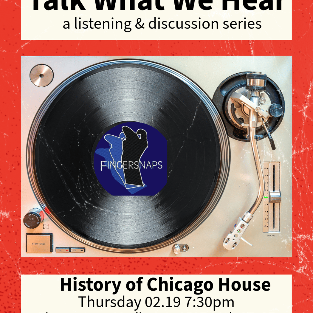 Talk What We Hear: History of Chicago House 1