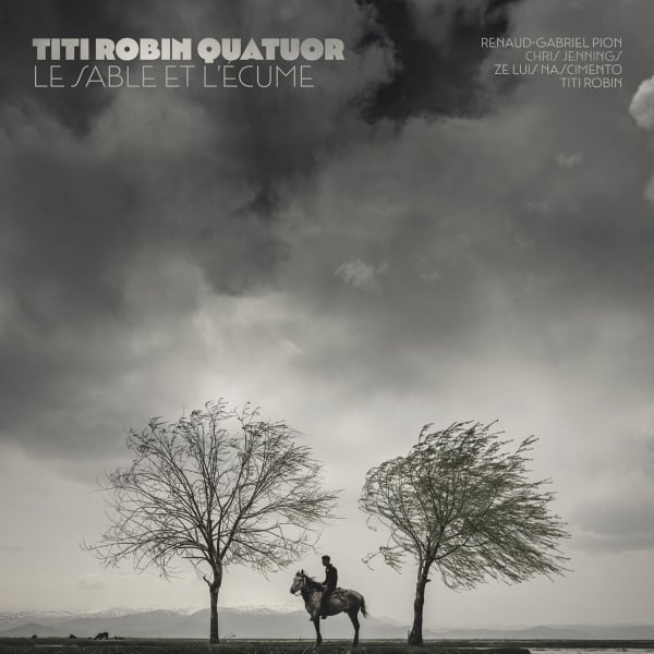 Titi Robin - Le Sable et l'Ecume